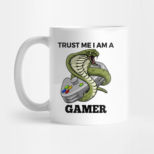 Trust Me I Am A Gamer - Cobra With Gamepad And Black Text by Double E Design